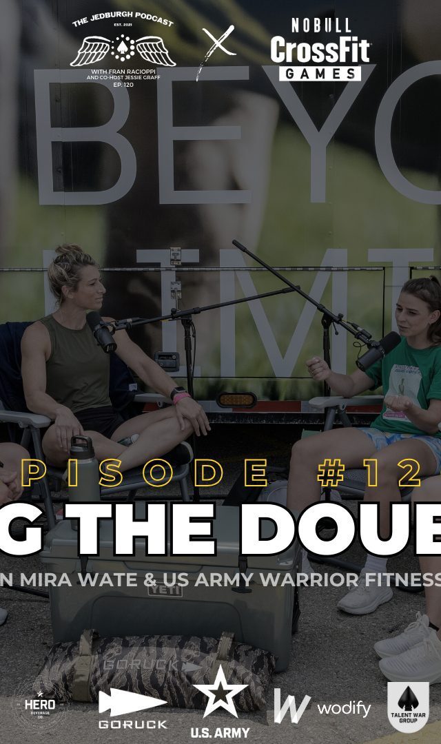 Jump Rope Champion Mira Wate and US Army Warrior Fitness Team Athlete SPC Ava Georg on The Jedburgh Podcast