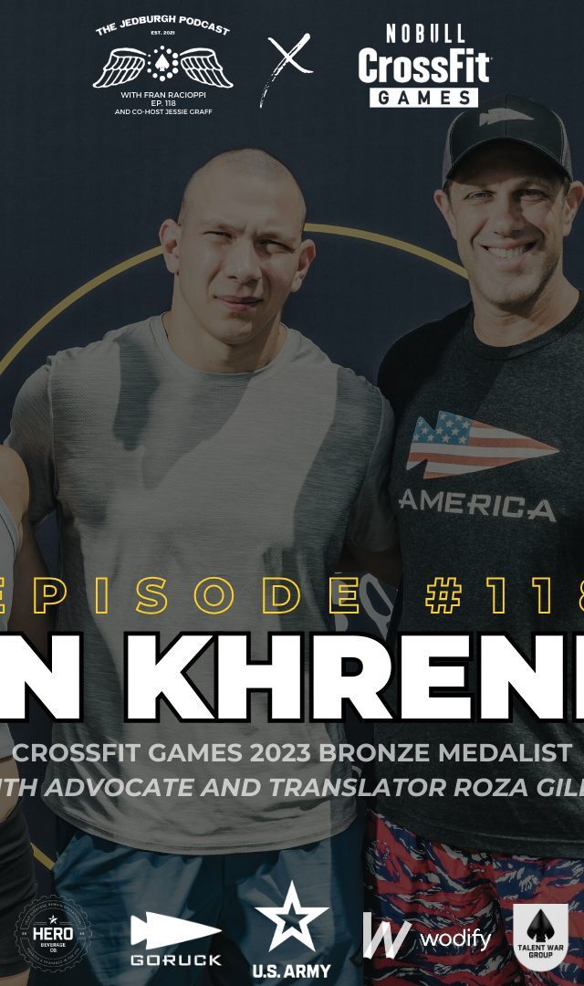 CrossFit Games 2023 Bronze Medalist and Spirit of the Games Winner Roman Khrennikov on The Jedburgh Podcast with Fran Racioppi and Jessie Graff.