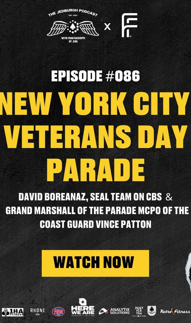 TJP - E86 Veterans Day Parade with David Boreanaz, SEAL Team on CBS & Grand Marshall of the parade MCPO of the Coast Guard Vince Patton