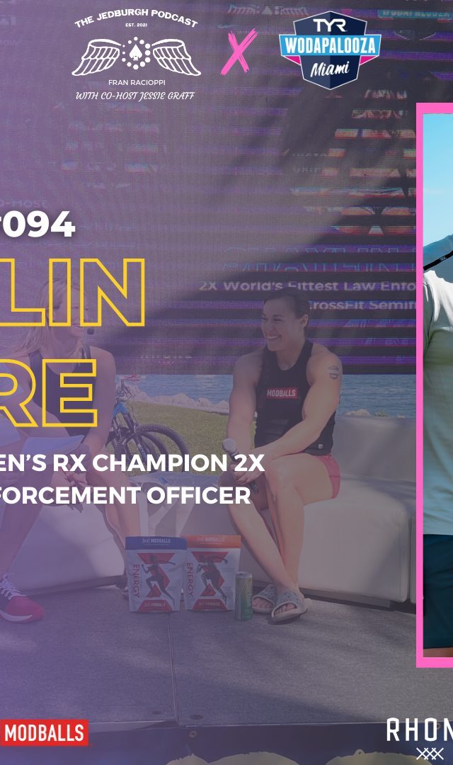 TJP - E94 Shaylin Laure Wodapalooza 2023 Women’s Rx Champion 2x World’s Fittest Law Enforcement Officer