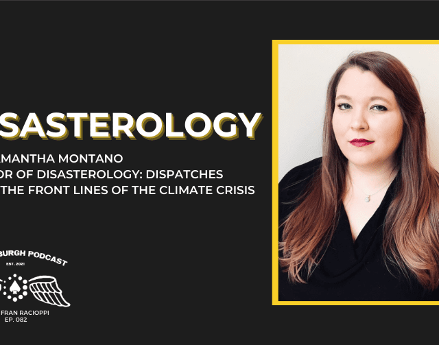 TJP - E82 Disasterology Dr. Samantha Montano Author of Disasterology: Dispatches From The Front Lines of The Climate Crisis