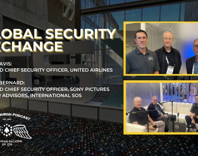 TJP - E79 Global Security Exchange - Chief Security Officers Rich Davis & Stevan Bernard (United Airlines & Sony Pictures Entertainment)