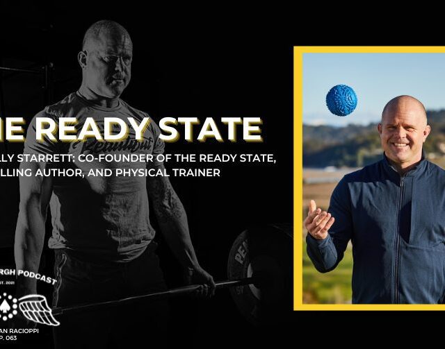 TJP - E63 The Ready State Co-Founder Kelly Starrett