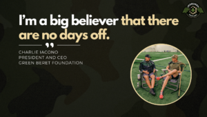 President & CEO of Green Beret Foundation Charlie Iacono joins Fran Racioppi on the Jedburgh Podcast