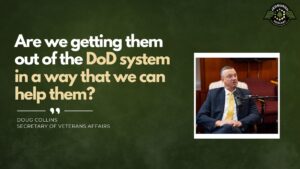Secretary of Veteran Affairs Doug Collins joins Fran Racioppi on the Jedburgh Podcast