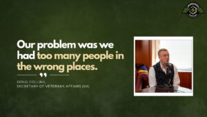 Doug Collins, Secretary of Veteran Affairs, joins Fran Racioppi on the Jedburgh Podcast