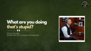 Doug Collins, Secretary of Veteran Affairs, joins Fran Racioppi on the Jedburgh Podcast