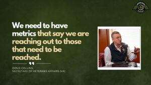 Doug Collins, Secretary of Veteran Affairs, joins Fran Racioppi on the Jedburgh Podcast
