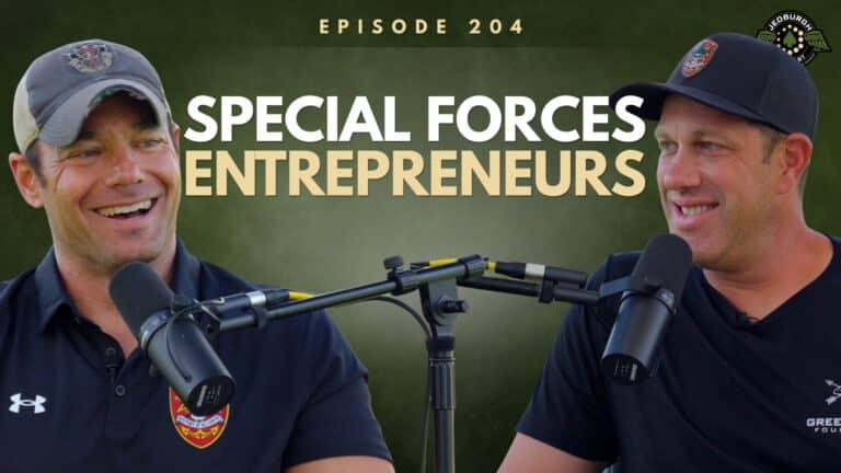 #204: Are Green Berets America’s Best Entrepreneurs? Retired Green Beret Ben Harrow